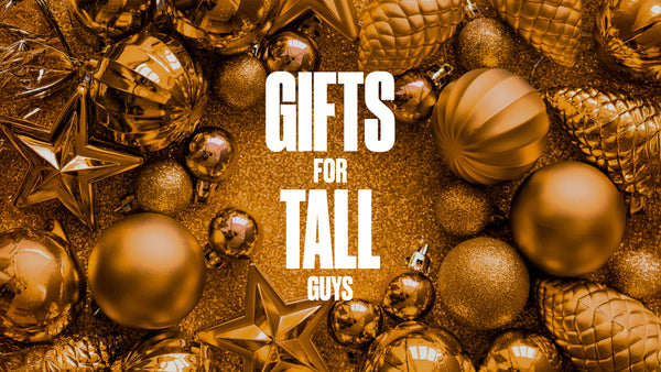 Gifts for tall men